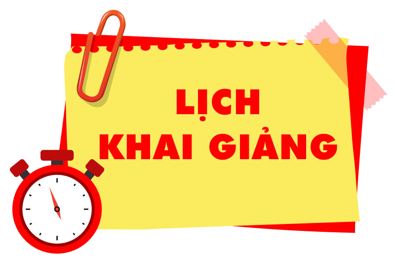 LỊCH KHAI GIẢNG 2024 UPDATE